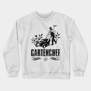 Hobby Gärtner Gartenchef Gartenarbeit Crewneck Sweatshirt